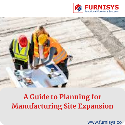 A Guide to Planning for Manufacturing Site Expansion